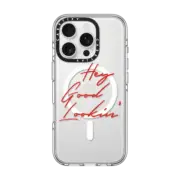 iPhone 16 Pro Clear Case MagSafe Compatible HEY GOOD LOOKIN'