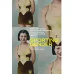 SPORTING GENDER: WOMEN ATHLETES AND CELEBRITY-MAKING DURING CHINA’S NATIONAL CRISIS, 1931-45