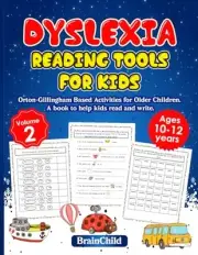 Dyslexia Reading Tools for Kids. Orton-Gillingham Based Activities for Older Chi
