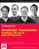 Professional JavaScript Frameworks: Prototype,YUI, ExtJS, Dojo and MooTools (Paperback)-cover