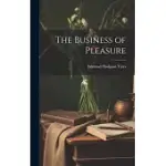 THE BUSINESS OF PLEASURE