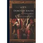 DOROTHY SOUTH: A LOVE STORY OF VIRGINIA JUST BEFORE THE WAR