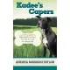 Kadee’s Capers: A Whimsical Journey Through Life As Seen Through the Eyes of a Puppy Dog