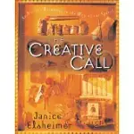 THE CREATIVE CALL: AN ARTIST’S RESPONSE TO THE WAY OF THE SPIRIT