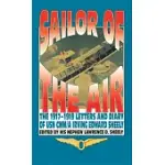 SAILOR OF THE AIR: THE 1917-1919 LETTERS AND DIARY OF USN CMM/A IRVING EDWARD SHEELY