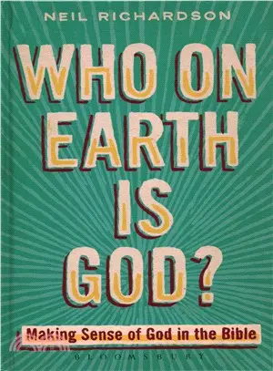 Who on Earth Is God? ─ Making Sense of God in the Bible