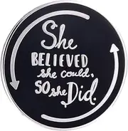 [Pinstant] She Believed She Could So She Did Feminist Feminism Women Empowerment 1.1" Enamel Pin, 1.1 Inches, Enamel, enamel