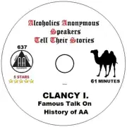 Alcoholics Anonymous AA 12 Step Speaker CD - Clancy I. History of AA