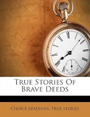 True Stories of Brave Deeds