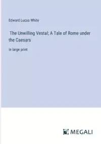 在飛比找博客來優惠-The Unwilling Vestal; A Tale o