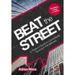 BEAT THE STREET: A TRADER’’S GUIDE TO CONSISTENTLY SCORING IN THE MARKETS