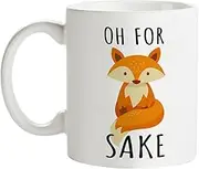 Fatbaby Oh for Sake Coffee Mug, Funny Fox Coffee Mug Gift, Fathers and Mothers Day Birthday Gifts Fun Cup White 11 OZ