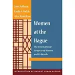 WOMEN AT THE HAGUE: THE INTERNATIONAL CONGRESS OF WOMEN AND ITS RESULTS