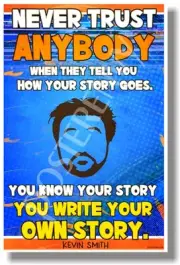 Never Trust Anybody... - Kevin Smith - NEW Motivational POSTER