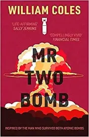 William Coles - Mr Two-Bomb An apocalyptic tale from one of man's - L555z