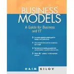BUSINESS MODELS: A GUIDE FOR BUSINESS AND IT