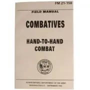 Combative Hand-to-Hand Combat FM21-150 Manual Comprehensive Military Field Guide