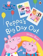 Peppa Pig: Peppa's Big Day Out Sticker Scenes Book