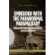 Embedded With the Paranormal Paramilitary: Riding with Mediums, Spirit Seekers, and Ghost Hunters