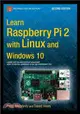 Learn Raspberry Pi 2 With Linux and Windows 10