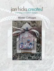 Jan Hicks Creates! - Winter Cottages - Original design by Jan Hicks