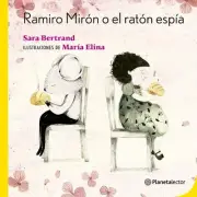 Ramiro Mirn O El Ratn Espa Ramiro Mirn or the Spy Mouse by Sara Bertrand Paperba