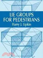 在飛比找三民網路書店優惠-Lie Groups for Pedestrians