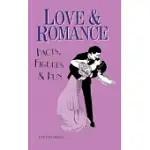 LOVE & ROMANCE FACTS, FIGURES & FUN: FACTS, FIGURES & FUN