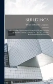 Buildings: A Selection Of Representative Construction Work Completed By Bryant