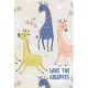 Save The Giraffes: Funny Gift For Giraffe Lovers And Everyone Who Love Animals- Notebook, Planner Or Journal For Writing About Hedgehogs