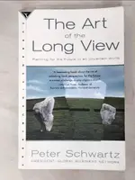 【書寶二手書T2／財經企管_JU8】THE ART OF THE LONG VIEW_SCHWARTZ, PETER