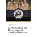 REVITALIZING THE STATE DEPARTMENT AND AMERICAN DIPLOMACY