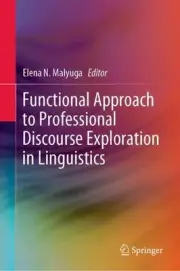 Functional Approach to Professional Discourse Exploration in Linguistics by Elen