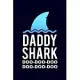 Daddy shark doo doo doo: Daily Planner - Calendar Diary Book - Weekly Planer - Daddy, Shark, Dad, Doo Doo Doo, Son & Daughter - White Shark lin