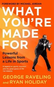 What You're Made For