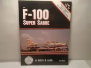 SQUADRON SIGNAL #8270 F-100 SUPER SABRE IN DETAIL BY BERT KINZEY MINT CONDITION
