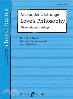 Love's Philosophy ― Three Songs of Love