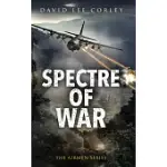 SPECTRE OF WAR: A VIETNAM WAR NOVEL