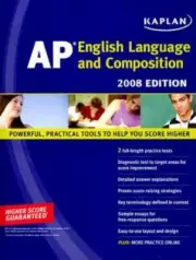 KAPLAN AP ENGLISH LANGUAGE AND COMPOSITION, 2008 EDITION By Denise Pivarnik-nova