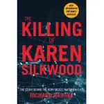 THE KILLING OF KAREN SILKWOOD: THE STORY BEHIND THE KERR-MCGEE PLUTONIUM CASE