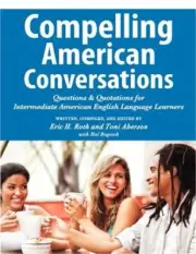 Compelling American Conversations: Questions and Quotations for Intermediate Ame
