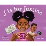 J IS FOR JUSTICE: A SOCIAL JUSTICE BOOK FOR KIDS