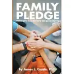 FAMILY PLEDGE: THE ULTIMATE GUIDE TO RAISING SMART KIDS IN A BROKEN SCHOOL SYSTEM