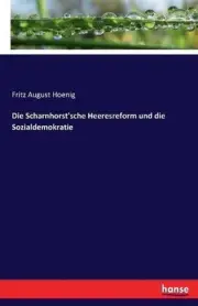 Die Scharnhorst'sche Heeresreform und die Sozialdemokratie by Fritz August Hoeni