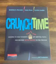 Crunchtime : Lessons to Help Students Blow the Roof off Writing Tests...TPB