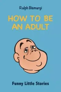 在飛比找博客來優惠-How To Be An Adult: Funny Litt