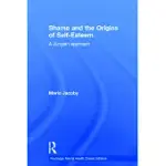 SHAME AND THE ORIGINS OF SELF-ESTEEM: A JUNGIAN APPROACH