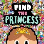FIND THE PRINCESS: LOOK AND FIND BOOK