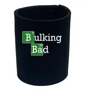 Bulking Bad - Funny Novelty Stubby Holder