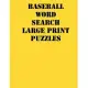Baseball Word Search Large print puzzles: large print puzzle book.8,5x11, matte cover, soprt Activity Puzzle Book with solution